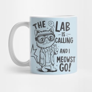 The Lab Is Calling and I Meowst Go Mug